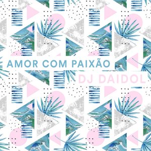 Amor Com Paixão - Single