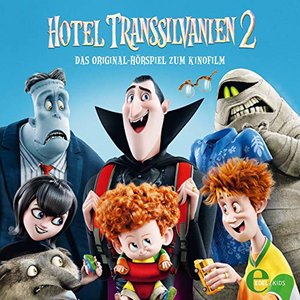 Hotel Transsilvanien 2 (Das Original-Hörspiel zum Kinofilm)