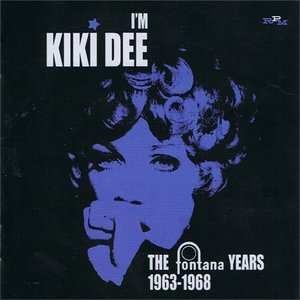 I'm Kiki Dee - The Fontana Years 1963-1968