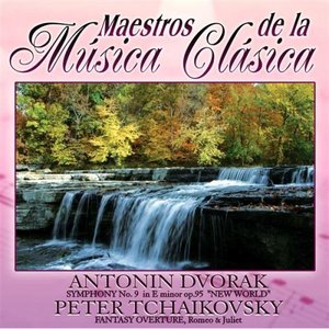 Maestros de la musica clasica - Antonin Dvorak / Peter Tchaikovsky