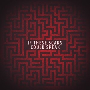 If These Scars Could Speak - Single