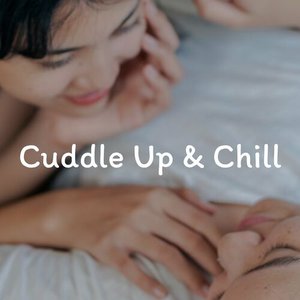 Cuddle Up & Chill