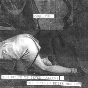 The House Of Seven Gallows + The Kitchen Knife Murders