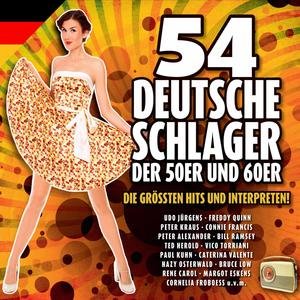 54 Deutsche Schlager der 50er und 60er Jahre