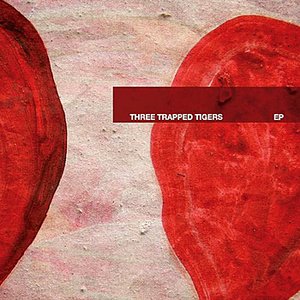 Three Trapped Tigers EP