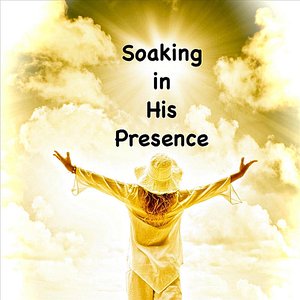 Soaking in His Presence
