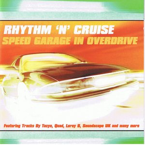 Rhythm 'n' Cruise Speed Garage In Overdrive