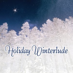 Holiday Winterlude