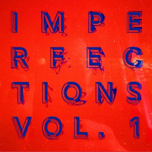 IMPERFECTIONS VOL.1