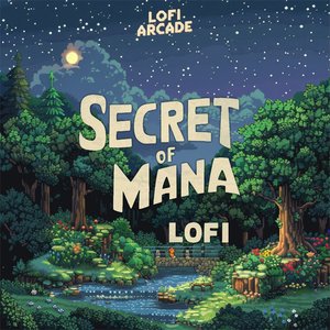 Secret of Mana Lofi