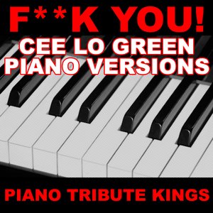 F**k You! (Cee Lo Green Piano Versions)