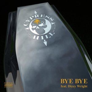 Bye Bye (feat. Dizzy Wright) - Single