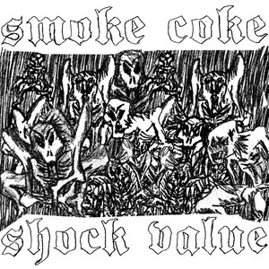 Smoke Coke / Shock Value Split