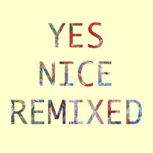 Yes Nice Remixed