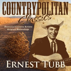 Countrypolitan Classics - Ernest Tubb