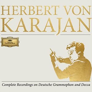 Herbert von Karajan Complete Recordings on Deutsche Grammophon and Decca