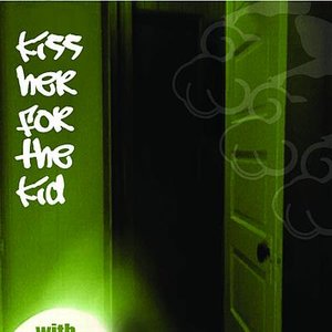 Kiss Her For The Kid のアバター