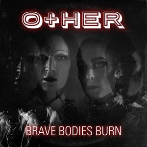 Brave Bodies Burn (Vocal Version)