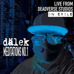Live From Deadverse Studios in Exile: Meditations No. 1