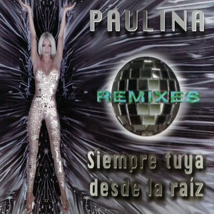 Siempre Tuya desde la raiz (Remixes)