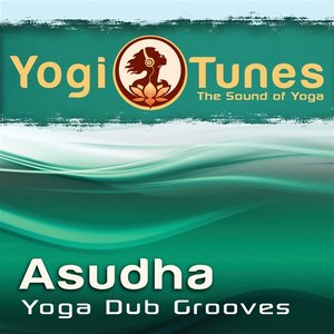 ASUDHA - Yoga Dub Grooves