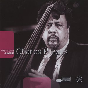 First Class Jazz - Charles Mingus