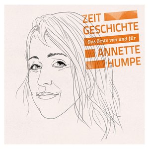 Zeitgeschichte - Das Beste von und für Annette Humpe