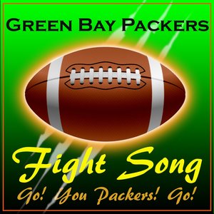 Go! You Packers! Go! (Green Bay Packers Fight Song)