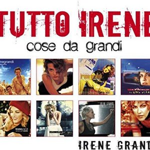 Tutto Irene - Cose da Grandi