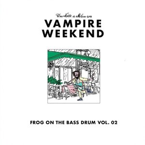 Frog On The Bass Drum Vol. 02: Una Notte A Milano 7.9.19 Con Vampire Weekend
