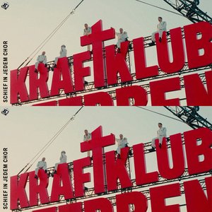 Cover Kraftklub – Schief in jedem Chor