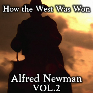 Alfred Newman - How The West Was Won, Vol. 2 - Zortam Music