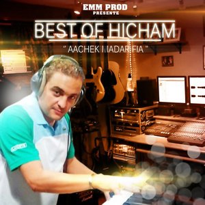 Best of Hicham : Rai (Aachek Madar Fia)