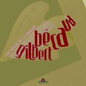 Les génies de la chanson : Gilbert Bécaud