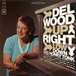 Del Wood - Upright, Low Down and Honky Tonk - Zortam Music