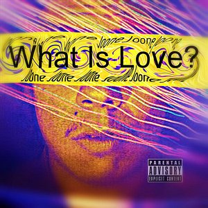 What Is Love?