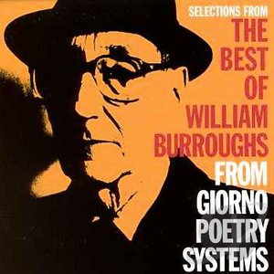 Selections From The Best Of William Burroughs From Giorno Poetry Systems