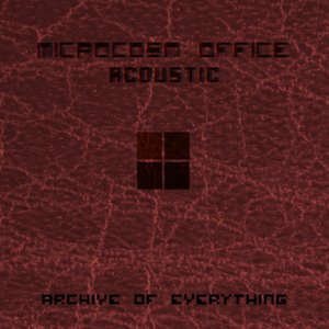 Microcosm Office - Acoustic
