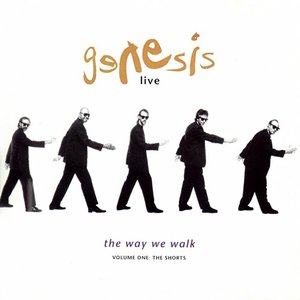 Genesis Live: The Way We Walk, Vol. 1 (The Shorts)