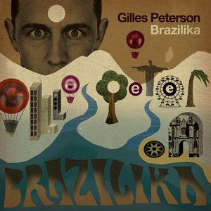 Gilles Peterson Brazilika Unmixed