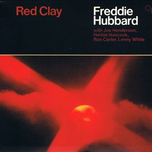 Red Clay (CTI Records 40th Anniversary Edition - Original recording remastered)