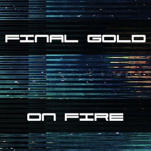 Final Gold on Fire (Original Mix)