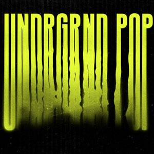UNDRGRND POP