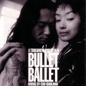 Bullet Ballet (Original Soundtrack)