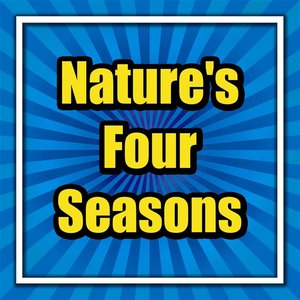 Nature's Four Seasons