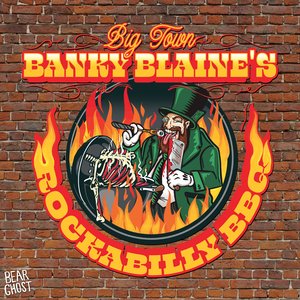 Big Town Banky Blaine's Rockabilly BBQ - Single