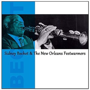 Sidney Bechet & The New Orleans Feetwarmers