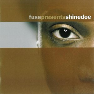 Fuse Presents Shinedoe