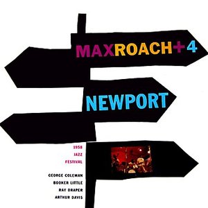 Max Roach + 4 At Newport