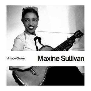 Maxine Sullivan (Vintage Charm)